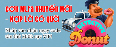 Ưu Đãi Nạp Tiền Cực Khủng